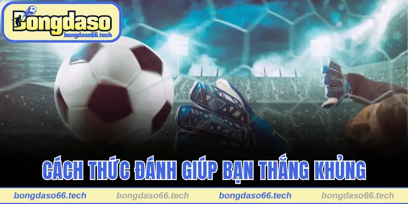 Kèo Nhà Cái Châu Âu - Đọc Hiểu Và Thắng To Mùa Giải Mới 3 Cách thức đánh giúp bạn thắng khủng