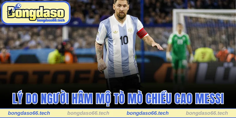 Liệu Cầu Thủ Messi Cao Một Mét Bao Nhiêu? Vén Màn Sự Thật 1 Lý do người hâm mộ tò mò chiều cao Messi