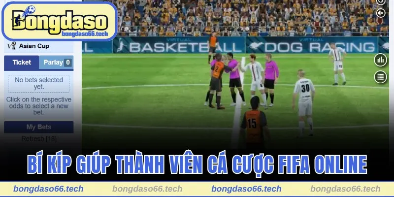 Cá Cược FIFA online Siêu Hấp Dẫn Cùng Bí Kíp Thắng Lớn 3 Những bí kíp giúp thành viên cá cược FIFA online