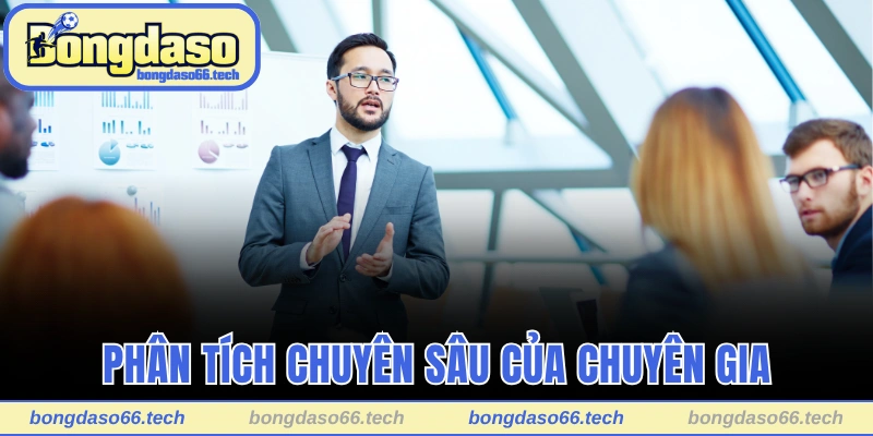 Trang Chủ 27 Phân tích chuyên sâu của chuyên gia Bongdaso 88 giàu kinh nghiệm