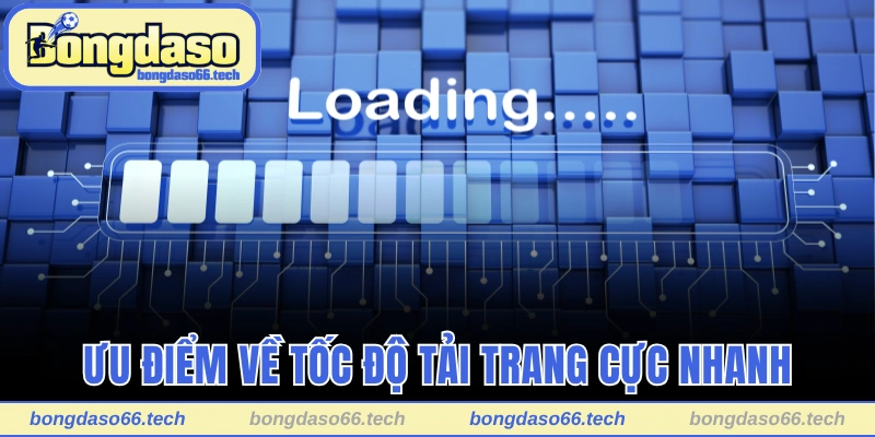 Trang Chủ 23 Bongdaso có tốc độ tải trang cực nhanh