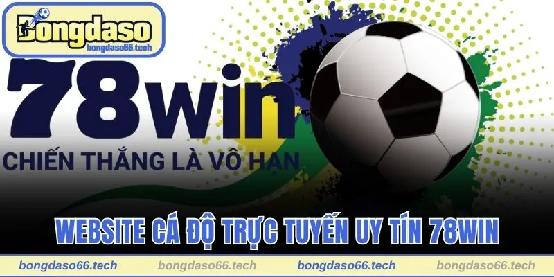 Top 10+ Các Trang Web Cá Độ Bóng Đá Uy Tín Nhất Năm 2025 2 Website cá độ trực tuyến uy tín 78win